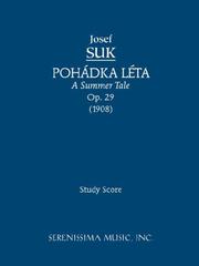 Cover of: Pohadka Leta (A Summer Tale), Op. 29 - Study Score: Hudební báseň pro velký orkestr