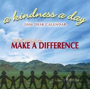 Cover of: A Kindness a Day 2006 Desk Calendar by Daniel Rothner, Shira Hammerman