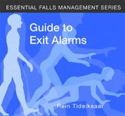 Cover of: Guide To Exit Alarms (Essential Falls Management) by Rein Tideiksaar, Rein Tideiksaar