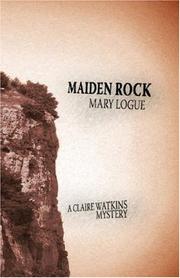 Cover of: Maiden Rock (A Claire Watkins Mystery) by Mary Logue