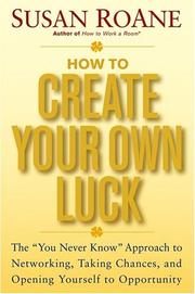 Cover of: How to Create Your Own Luck | Susan RoAne