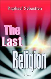 Cover of: The Last Religion | Raphael Sebastien