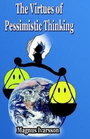 Cover of: The Virtues of Pessimistic Thinking by Magnus Ivarsson