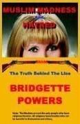 Muslim Madness and Hatred by Bridgette Powers