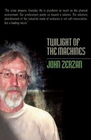 Cover of: Twilight of the Machines by John Zerzan