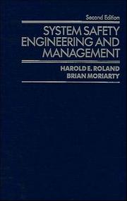 System safety engineering and management by Harold E. Roland