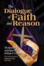 The Dialogue of Faith and Reason by William V. Frame