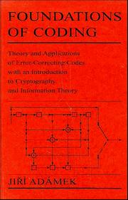 Cover of: Foundations of coding: theory and applications of error-correcting codes, with an introduction to cryptography and information theory