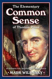 Cover of: THE ELEMENTARY COMMON SENSE OF THOMAS PAINE by Mark Wilensky, Mark Wilensky