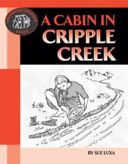 Cover of: A Cabin in Cripple Creek | Sue Luxa