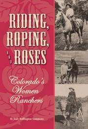 Riding, Roping, and Roses by Judy Sammons