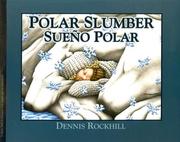 Cover of: Polar Slumber / Sueno polar (Wordless with Bilingual instruction pages in English and Spanish)