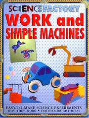 Cover of: Work & Simple Machines (Science Factory) by Jon Richards