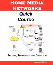 Cover of: Home Media Networks Quick Course; Systems, Technology and Operation by Lawrence Harte