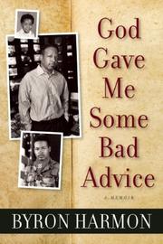 Cover of: God Gave Me Some Bad Advice by Byron Harmon