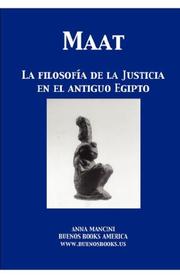 Cover of: Maat, La filosofia de la Justicia en el Antiguo Egipto by Anna, Mancini, Anna, Mancini