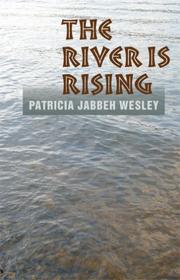 Cover of: The River Is Rising by Patricia Jabbeh Wesley, Patricia Jabbeh Wesley