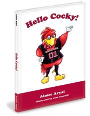 Cover of: Hello Cocky! by Aimee Aryal