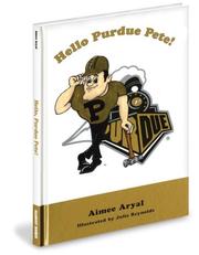 Cover of: Hello Purdue Pete!