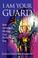 Cover of: I Am Your Guard