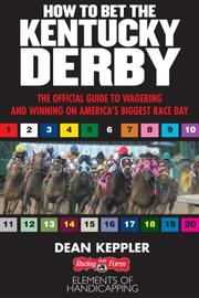 Cover of: How to Bet the Kentucky Derby | Dean Keppler