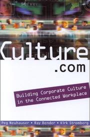 Cover of: Culture.com: building corporate culture in the connected workplace