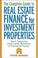 Cover of: The Complete Guide to Real Estate Finance for Investment Properties