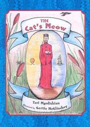 The Cat's Meow by Teri Mgrdichian