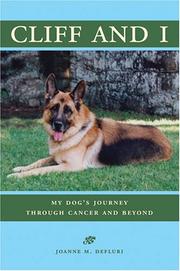 Cover of: Cliff and I: My Dog's Journey Through Cancer and Beyond