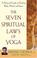 Cover of: The Seven Spiritual Laws of Yoga