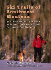 Ski trails of Southwest Montana by Melynda Harrison
