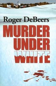 Cover of: Murder Under White | Roger Debeers