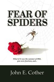 Fear of Spiders by John. E. Cother