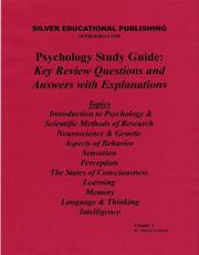 Cover of: Psychology Study Guide: Key Review Questions and Answers with Explanations (Topics: Introduction to Psychology & Scientific Methods of Research, Neuroscience ... Language & Thinking, Intelligence) Volume 1