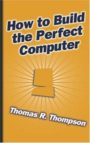 Cover of: How to Build the Perfect Computer