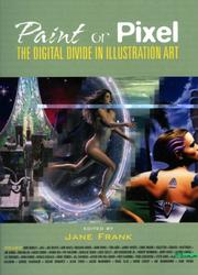 Cover of: Paint or Pixel: The Digital Divide in Illustration Art