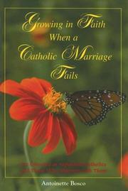 Growing in Faith When a Catholic Marriage Fails by Antoinette Bosco