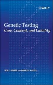Cover of: Genetic testing: care, consent and liability