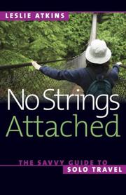 Cover of: No Strings Attached: The Savvy Guide to Solo Travel (Capital Travels)