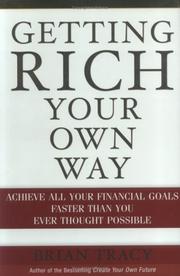 Cover of: Getting Rich Your Own Way: Achieve All Your Financial Goals Faster Than You Ever Thought Possible