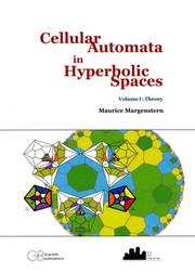 Cover of: Cellular Automata in Hyperbolic Spaces, Volume I: Theory