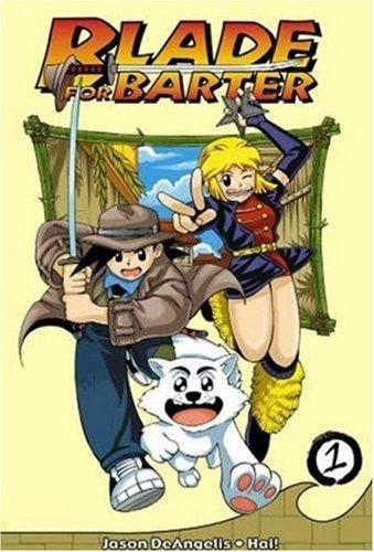 Blade For Barter Volume 1 (Blade for Barter) by Jason DeAngelis, Hai!