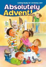 Cover of: Absolutely Advent!: Getting Ready for Christmas 2007