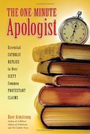 One-Minute Apologist by Dave Armstrong