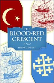 Cover of: Blood Red Crescent by Henry Garnett