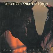 Cover of: 2007 American Quarter Horse Calendar | David R. Stoecklein