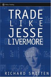 Trade Like Jesse Livermore by Richard Smitten