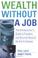 Cover of: Wealth Without a Job
