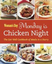 Cover of: Woman's Day: Monday Night is Chicken Night: The Eat-Well Cookbook of Meals in a Hurry