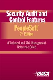 Cover of: Security, Audit & Control Features PeopleSoft:  A Technical and Risk Management Reference Guide; 2nd Edition